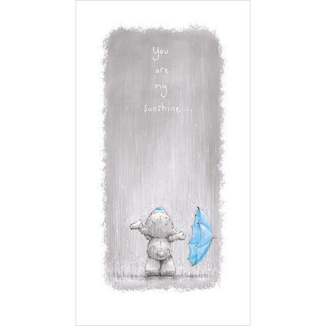 You Are My Sunshine Me To You Bear Card £2.19